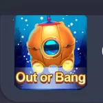Out or Bang
