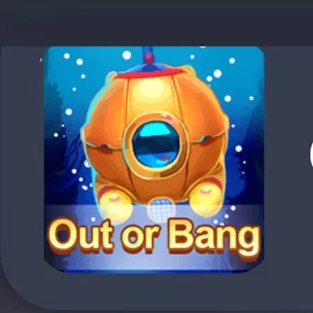 Cách chơi Out or Bang chỉ có tại nhà cái EE88